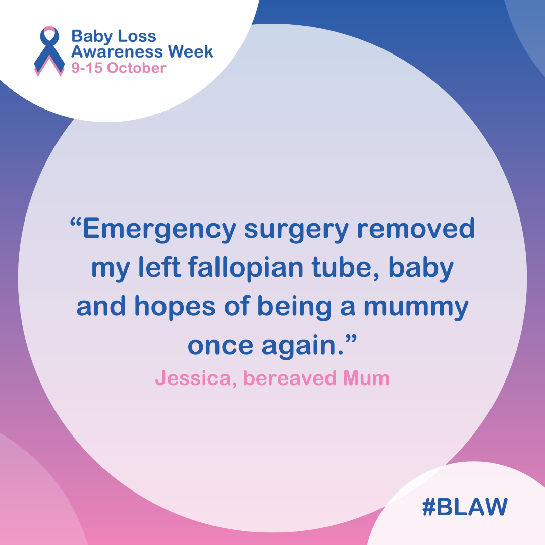 Jessica's quote: “Emergency surgery removed my left fallopian tube, baby and hopes of being a mummy once again.”